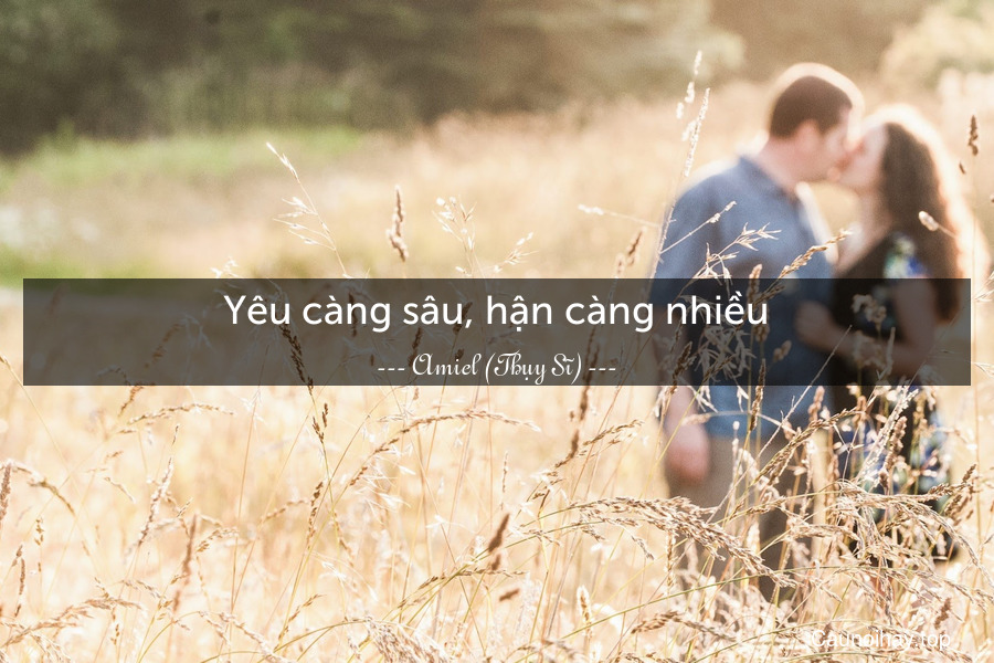 Yêu càng sâu, hận càng nhiều.